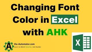 Change font color in Excel with AHK & update to Excel Function library