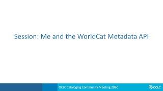 Me and the WorldCat Metadata API