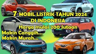MAKIN CANGGIH TAPI MAKIN MURAH, Inilah 7 Mobil Listrik Tahun 2024 di Indonesia