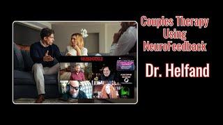 Neurofeedback in Couples Therapy: Expert Insights with Dr. David Helfand