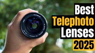 Best Budget Telephoto Lenses 2025 [for Canon, Nikon, Sony, and More in 2025]