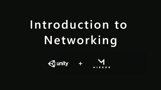 Introduction to Networking | Unity + Mirror Multiplayer Tutorials