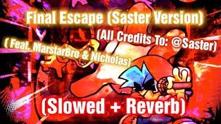Final Escape (Offical Ver.) // Slowed + Reverb [VS Sonic.EXE] (feat. MarStarBro & Nikolas) [FNF]