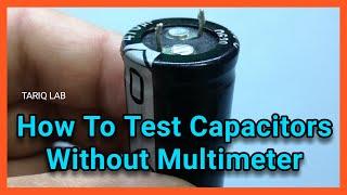 How To Test Capacitor Without Multimeter