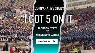 I Got 5 On it (Comparative Study) | 2024 JSU vs MVSU | Watch in 4K!!!!