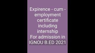 EXPIRENCE CERTIFICATE FOR ADMISSION IN IGNOU B.ED 2021