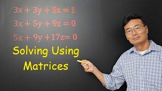 Part 2, Solving Using Matrices and Cramer's Rule, 3 Variables with 3 Equations