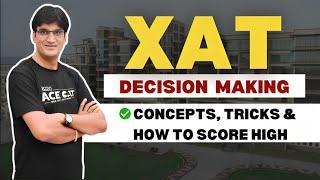 XAT Decision Making Simplified: Concepts, Tricks & How To Score High | XAT Exam Prep