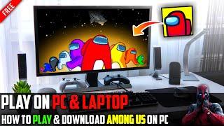 How To Download and Play Among Us On PC or Laptop ( New Version ) 2024