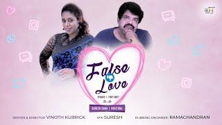 FALSE LOVE WEBSERIES EPISODE 1 | VINOTH KUBRICK | SURESH BABU | PAVITHRA