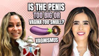 Is The Penis Too Big Or Vagina Too Small? The Truth About Sexual Pain And Vaginismus‼️