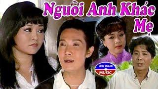 Cai Luong Nguoi Anh Khac Me (Vu Linh, Huong Lan)