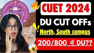 Delhi University CUT OFFs CUET 2024 || 200/800 m DU Admission  North and south campus CUT OFF