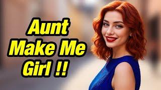 Aunt Jenny Feminized & Dressed Me!(Crossdressing Stories)