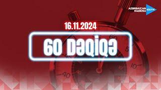 60 DƏQİQƏ | Azərbaycan Radiosu - CANLI YAYIM - 16.11.2024