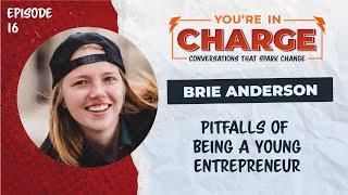 Pitfalls of Being  Young Entrepreneurs with Brie Anderson