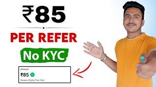 1 Refer ₹85 | Refer And Earn App | Best Of Refer And Earn Apps 2023 | No KYC | +₹50 On Signup | #