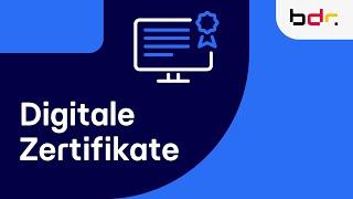 Was ist ein digitales Zertifikat? Die Bundesdruckerei klärt auf.