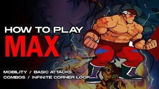 Comprehensive guide to playing MAX in Streets Of Rage 4