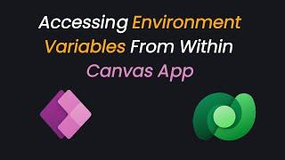 How To Access Environment Variables From Canvas App Power Apps.