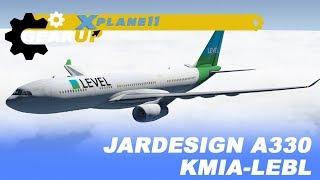 X-Plane 11 | JarDesign A330 | MIA-BCN | ¡Nunca Mais! | En español