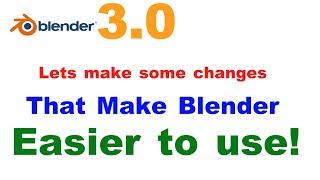 Blender 3.0 - Change These Settings to make life easier!