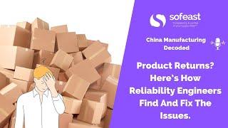 Product Returns? Here’s How Reliability Engineers Find And Fix The Issues.