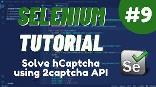 Python Selenium Tutorial #9 - How to bypass/solve hCaptcha using 2captcha API