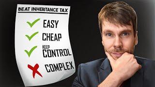 The EASIEST & CHEAPEST way to beat Inheritance Tax