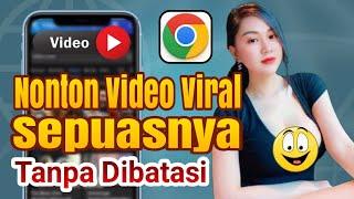 Tanpa Vpn! Cara Nonton Video Viral Lewat Google Chrome Android Anti Ribet