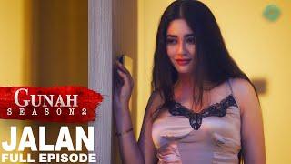 Gunah - JALAN | गुनाह - जलन | Season 2 | Full Episode | FWFOriginals