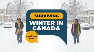 Surviving Winter in Canada: An Immigrants Guide.