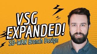 VSG Expanded - SD-WAN Branch Design