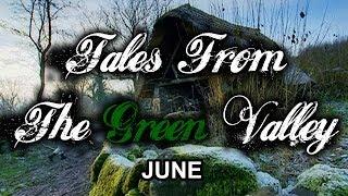 Tales From The Green Valley - June (part 10 of 12)