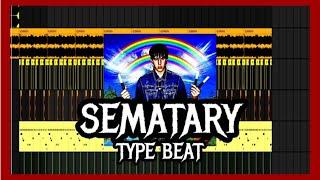 How to Make a SEMATARY Type Beat!