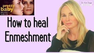 HOW TO HEAL ENMESHMENT | DR. KIM SAGE