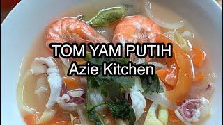 Tom Yam Putih Mudah Dan Sedap