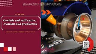 Carbide end mill cutter: creation and production