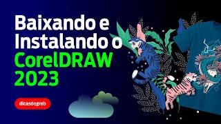 Baixando e Instalando o Novo CorelDRAW 2023