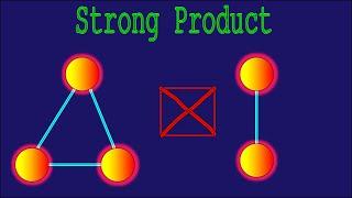 What is the Strong Product Of Graphs? [Discrete Mathematics] +3 examples!