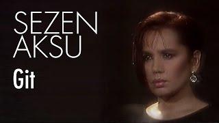Sezen Aksu - Git (Official Video)