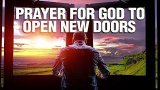 New Doors Are Opening | Morning Prayer To Begin Your Day (Inspirational)