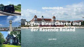 Rügen: Göhren - Binz und der Rasende Roland - Travel-Vlog #6 - Juni 2022