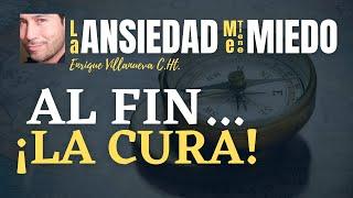 ANSIEDAD: AL FIN. ¡LA CURA!