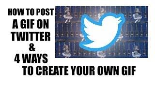 How To Post A GIF On Twitter & 4 Ways To Create Your Own GIF