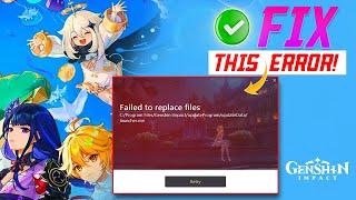 How to Fix Genshin Impact Failed to Replace Files Error on PC | Genshin Impact Update Error