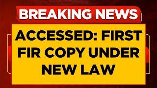 Times Now Accesses First FIR Copy Under New Law | Bharatiya Nyaya Sanhita | Breaking News | WATCH