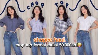 SHOPEE HAUL CROP TOP KEKINIAN TAPI MASIH SOPAN!! CUMA 50RIBUAN AJA Indonesia