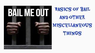 Basics of Bail and other Miscellaneous Things l BAIL SERIES