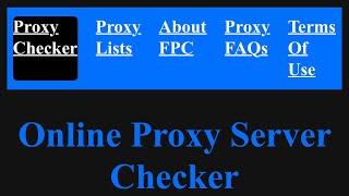 Free Online Proxy Checker - How to get and check proxies